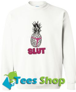 Pineapple Slut Sweatshirt_SM1