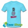 Pineapple Slut T Shirt_SM1