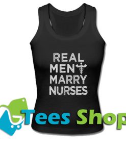 Real Men Marry Nurses Funny Mens Husband Tank Top_SM1