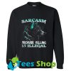 Sarcasm Because Killing Is Illegal Wolf Sweatshirt_SM1
