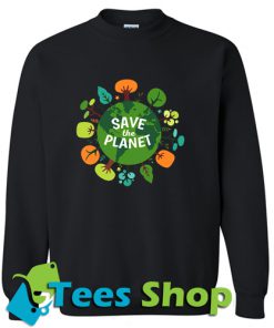 Save the planet Gift Sweatshirt_SM1