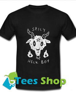 Spicy heck boy T Shirt_SM1