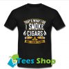 That's What I Do I Smoke Cigars And I Know Things T-Shirt_SM1