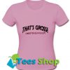 That's gross unless you reup for it T Shirt_SM1