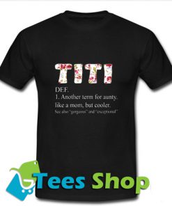 Titi definition Another T Shirt_SM1