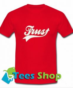 Trust T Shirt_SM1