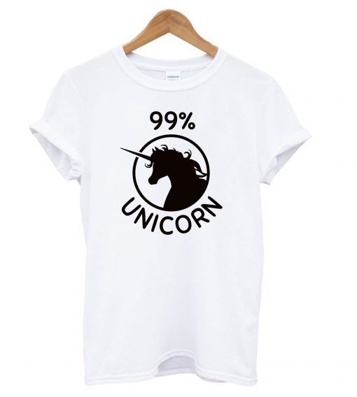 99% Unicorn, I’m a unicorn T shirt