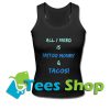 All I Need Is Tattoo Money Taacos Tank Top_SM1