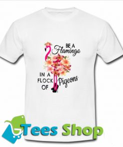Be Flamingo T Shirt_SM1