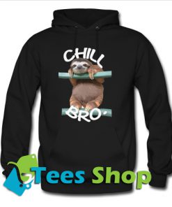 Chill Out Sloth Bro Hoodie_SM1