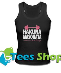 Hakuna Masquata Tank Top_SM1