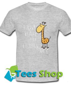 I Just Really Like Giraffes T Shirt_SM1