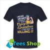 I never dreamed I'd grow up to be a crazy grandma T-Shirt_SM1