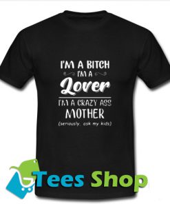 I'm a bitch T Shirt_SM1