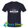 Team miller lifetime member T Shirt_SM1