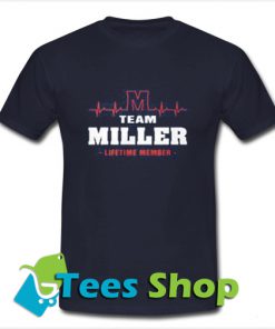 Team miller lifetime member T Shirt_SM1