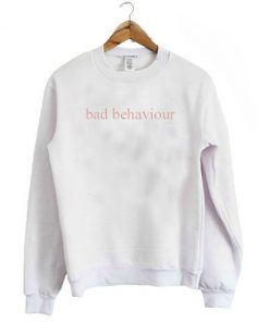Bad Behavior Sweatshirt