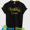 Birthday Queen T Shirt Ez025
