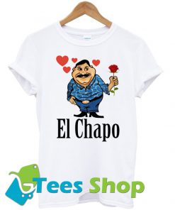 El Chapo T Shirt Ez025