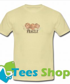 Fragile T Shirt