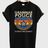 Grammar police to serve and correct T-Shirt