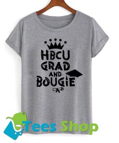 HBCU Grad And Bougie T Shirt Ez025