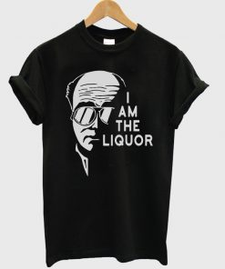 Official I Am The Liquor T Shirt