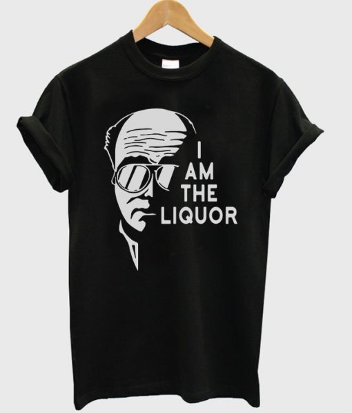 Official I Am The Liquor T Shirt