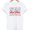 Only 2% of the world has red hair T Shirt Ez025