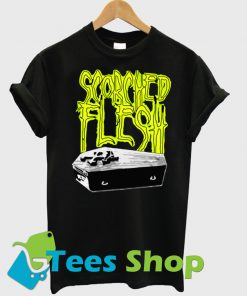 Scorched Flesh T Shirt Ez025