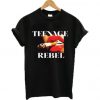 Teenage Rebel T Shirt Ez025