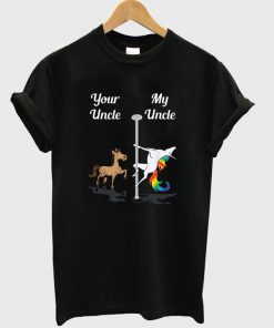 Your Uncle My Uncle Pole Dancing Unicorn T shirt