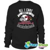 All I Care About Is Arizona Cardinals And Like Maybe 3 People Sweatshirt STW