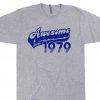 Awesome Since 1979 T Shirt (TM)