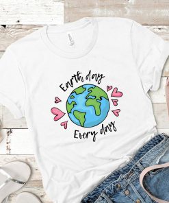 Earth Day Every Day T Shirt (TM)