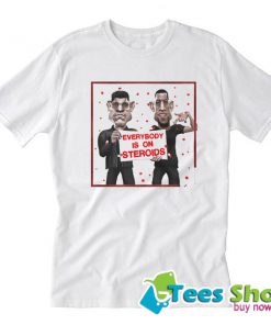 Everybody is on Steroids – Nick and Nate Diaz Brothers UFC T shirt STW