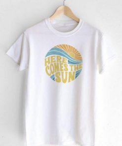 Here Cames The Sun T-Shirt AT