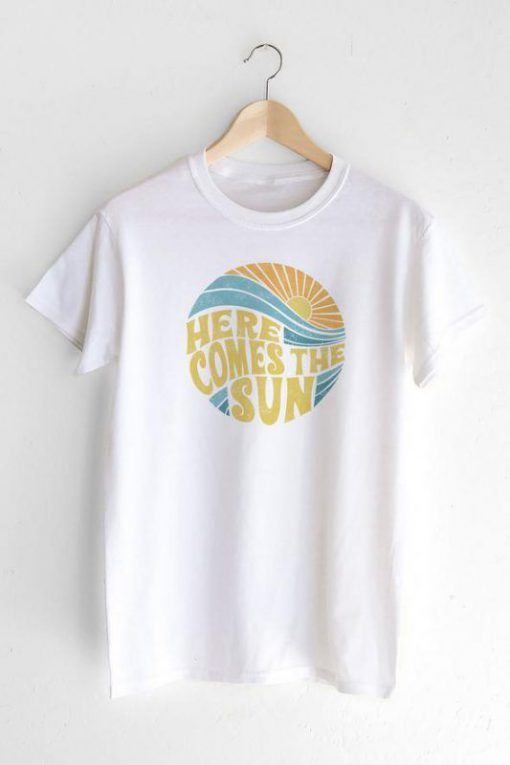 Here Cames The Sun T-Shirt AT