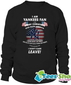 I Am Yankees Fan I Say Merry Christmas God Bless America Sweatshirt STW