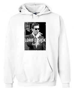 Lord Disick Bitch Hoodie AT