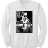 Lord Disick Bitch Sweatshirt AT