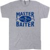 Master Baiter T Shirt (TM)