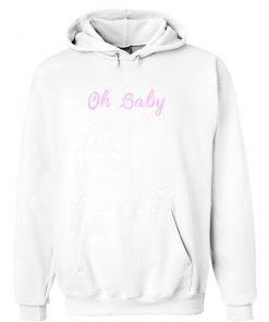 Oh Baby Hoodie AT