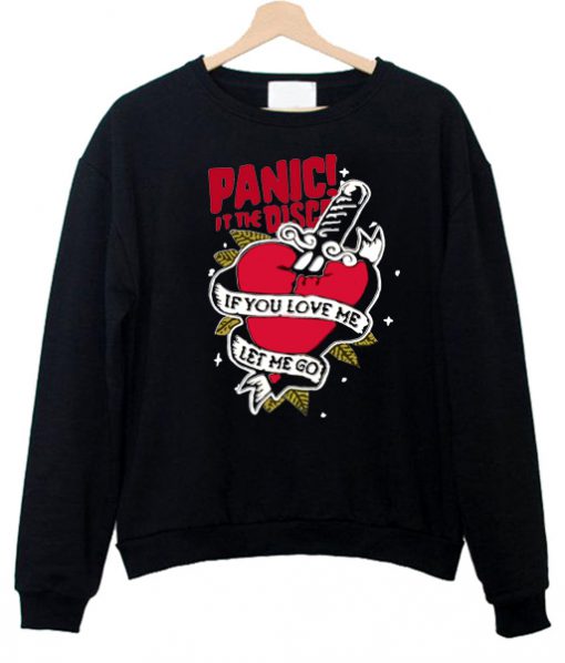 Panic! At The Disco If You Love Me Let Me Go Sweatshirt AT