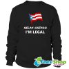 Relax Gringo I’m Legal Sweatshirt STW