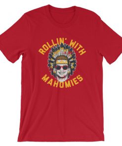 Rollin' With Mahomies T Shirt (TM)