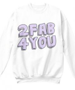 2 Fab 4 You Sweatshirt ZK01