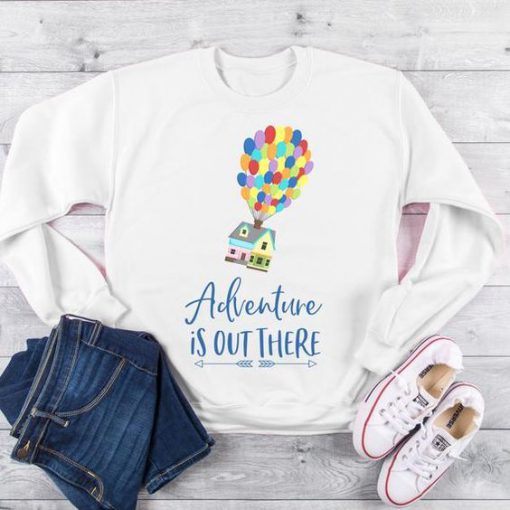 Adventure Is Out There Sweatshirt