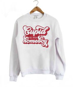 Cupid is My Homeboy Sweatshirt