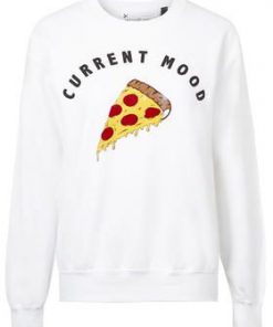 Current Mood Pizza Sweatshirt